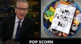 Bill Maher Slams TV Dads and âPerformative Pussy-Hoodâ in Fatherâs Day Rant on âReal Timeâ: âCanât the Pendulum Ever Land in the Middle?â